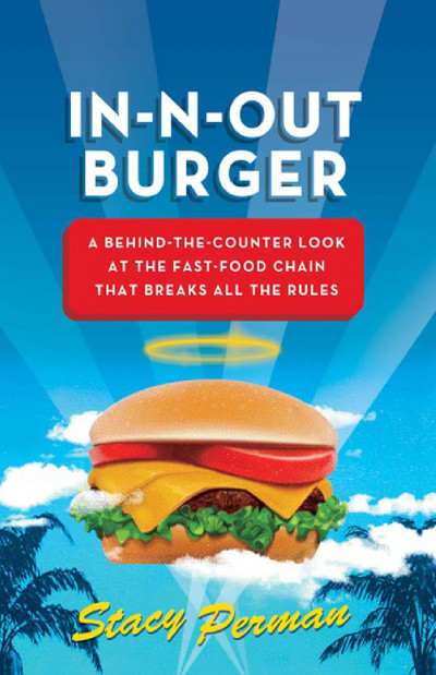 Скачать In-N-Out Burger. Взгляд из-за прилавка на сеть ресторанов быстрого питания, которая нарушает все правила